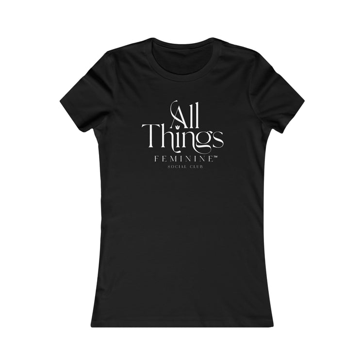 All Things Feminine Social Club Women's Tee