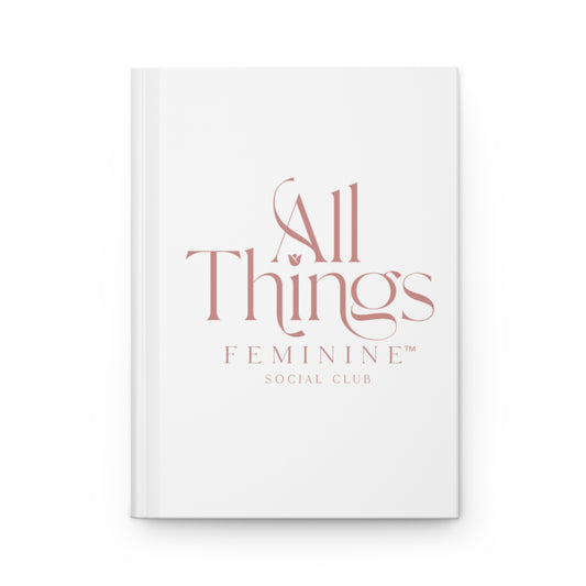 All Things Feminine Hardcover Journal Matte