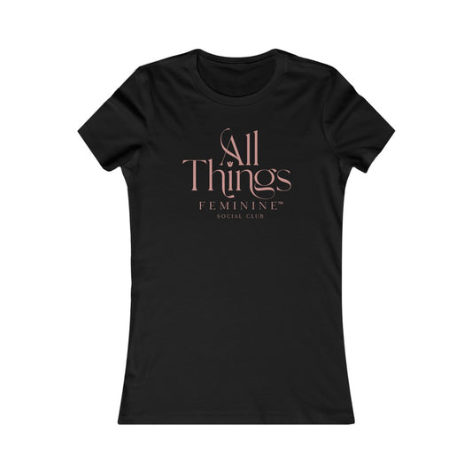 All Things Feminine Social Club Women's Tee
